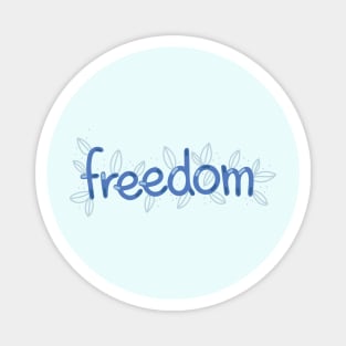 Digitally Created Handwritten Graphic Art on the Theme of Freedom GC-101 Magnet